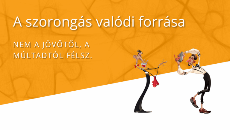 Kiemelt kép a szorongás okairól, ami rávilágít a cikk fő üzenetére. A képen a felirat: "A szorongás valódi forrása: Nem a jövőtől, a múltadtól félsz."